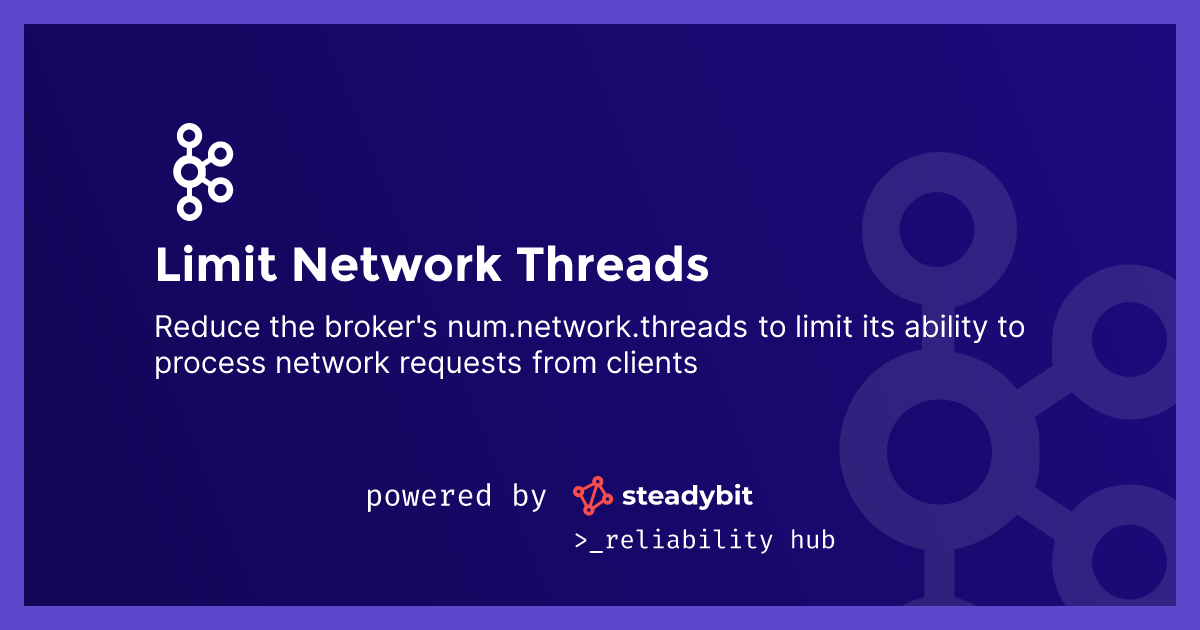 Limit Network Threads | Steadybit Reliability Hub