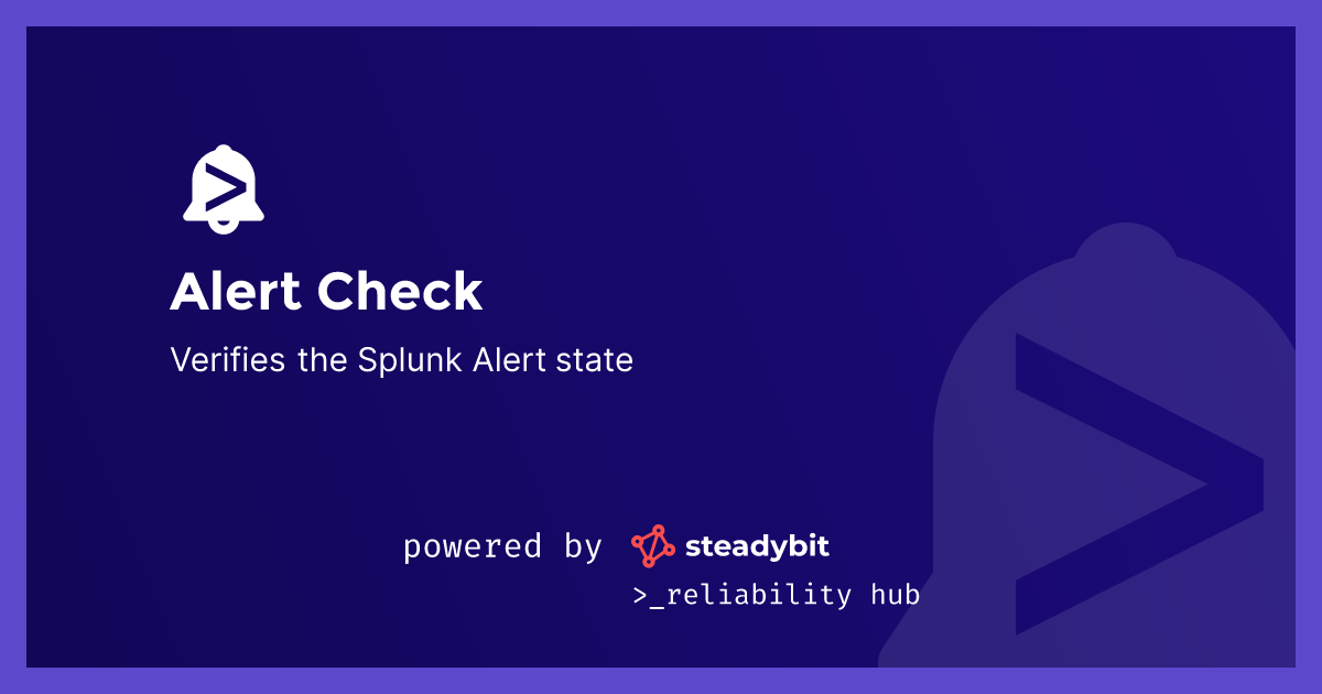 Alert Check | Steadybit Reliability Hub